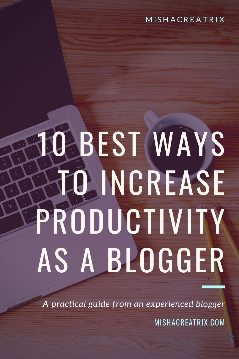 Increase Productivity As A Blogger - Pin